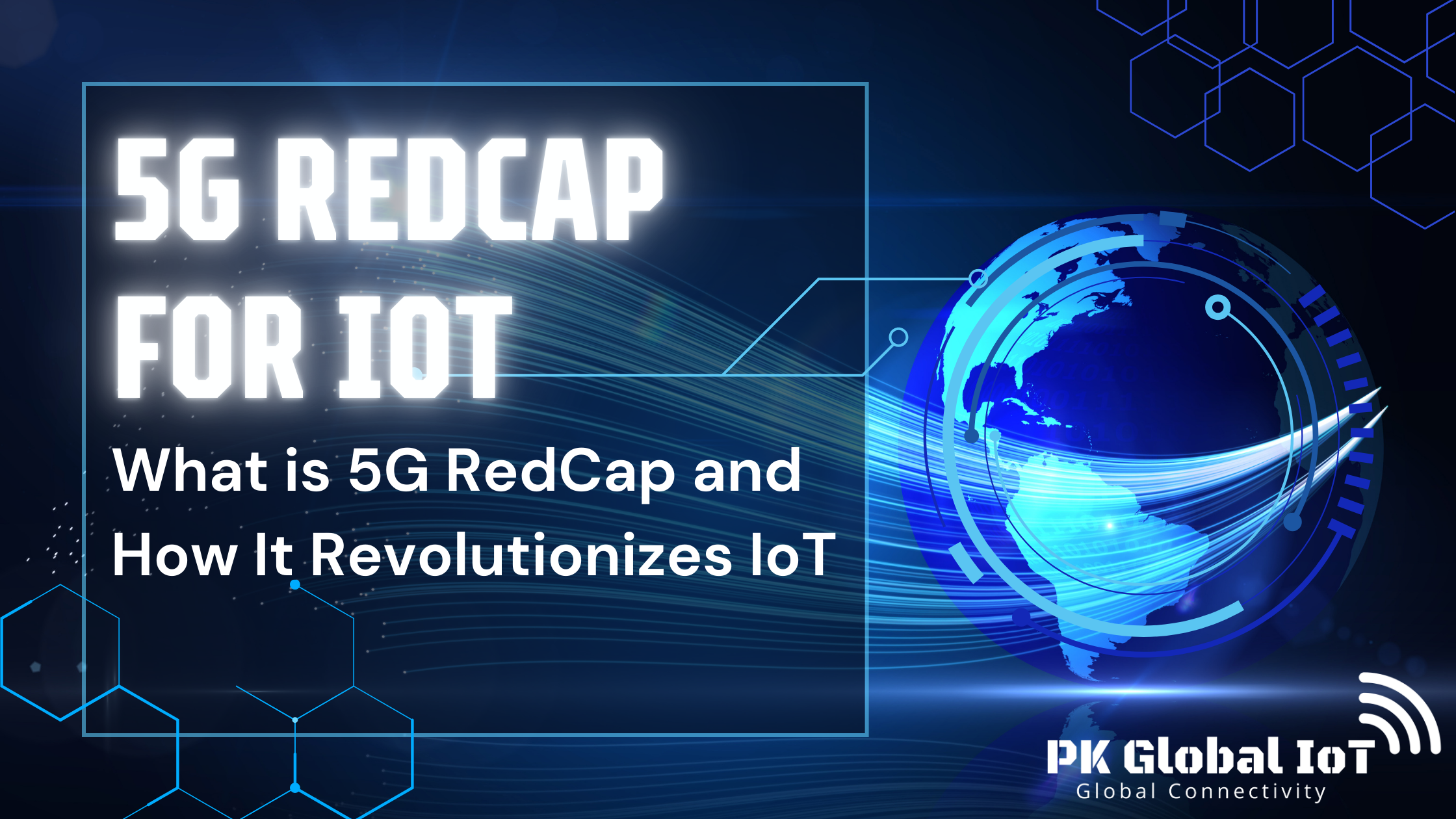 What is 5G RedCap and How It Revolutionizes IoT